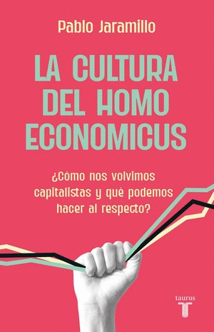 La cultura del homo económicus