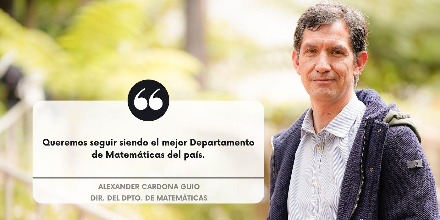 Alexander Cardona Guio, Departamento de Matemáticas, frase