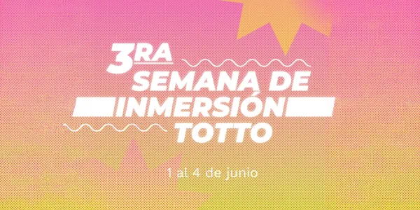 Semana de inmersión Totto