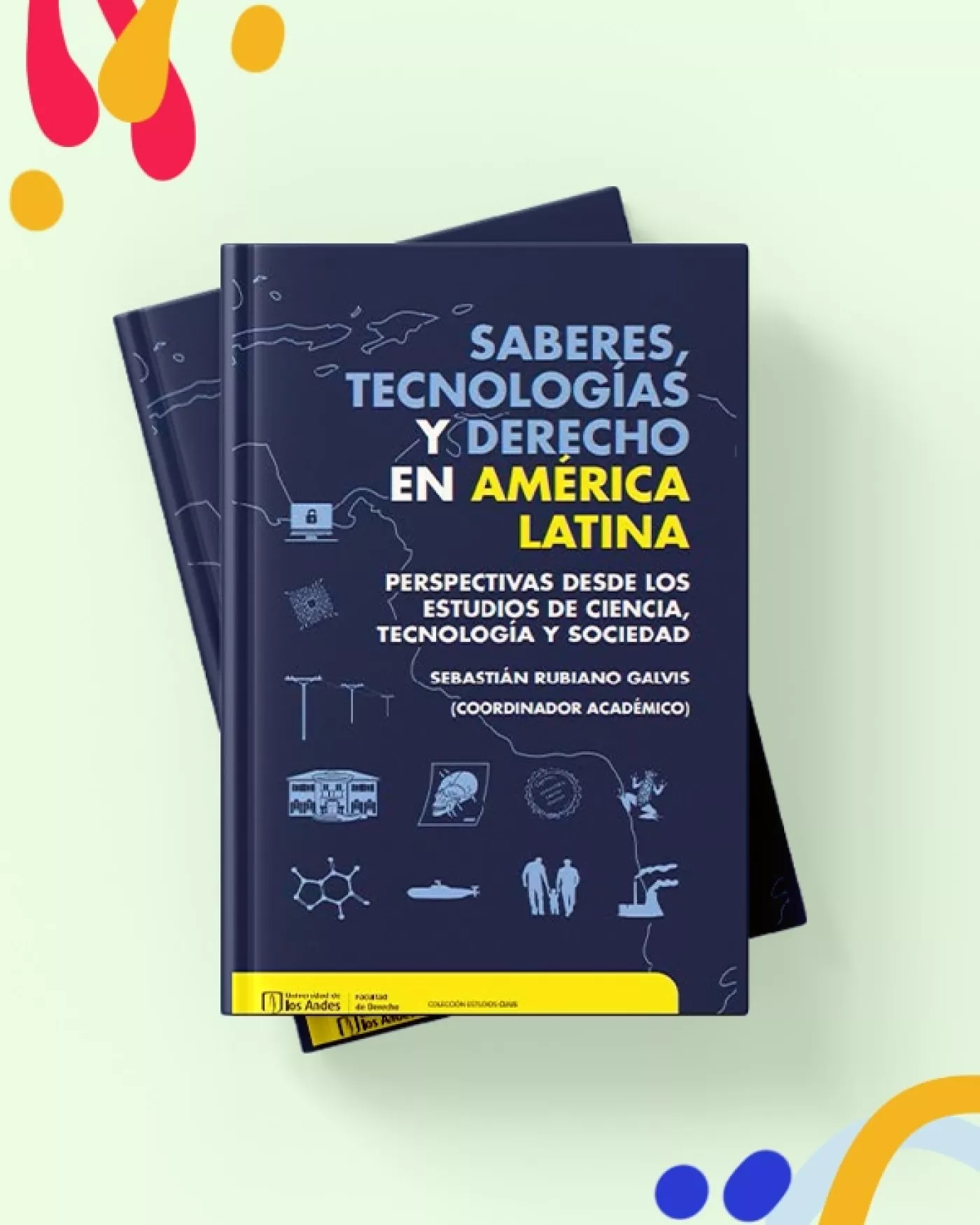 Saberes tecnologías y derecho en América Latina